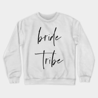 bride tribe tee set attire Crewneck Sweatshirt